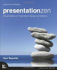 Presentation Zen: Simple Ideas on Presentation Design And Delivery