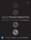 Coaching The Agile Enterprise: Using The Integral Agile Transformation Framework to Think And Lead Differently 