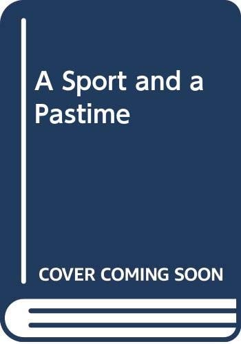 A Sport and a Pastime