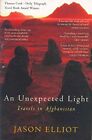 An Unexpected Light: Travels in Afghanistan