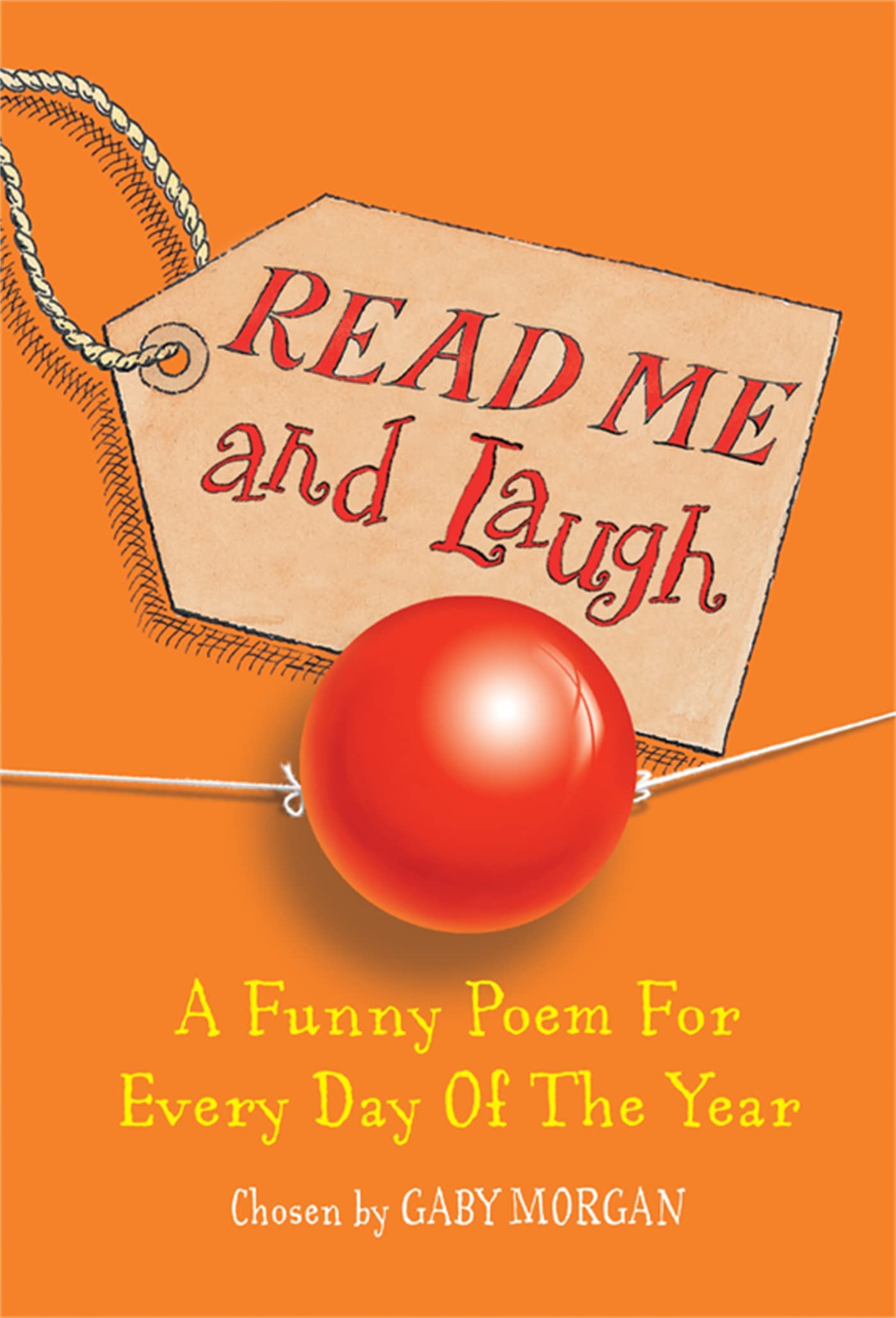 Read Me And Laugh: a Funny Poem for Every Day of The Year Chosen by