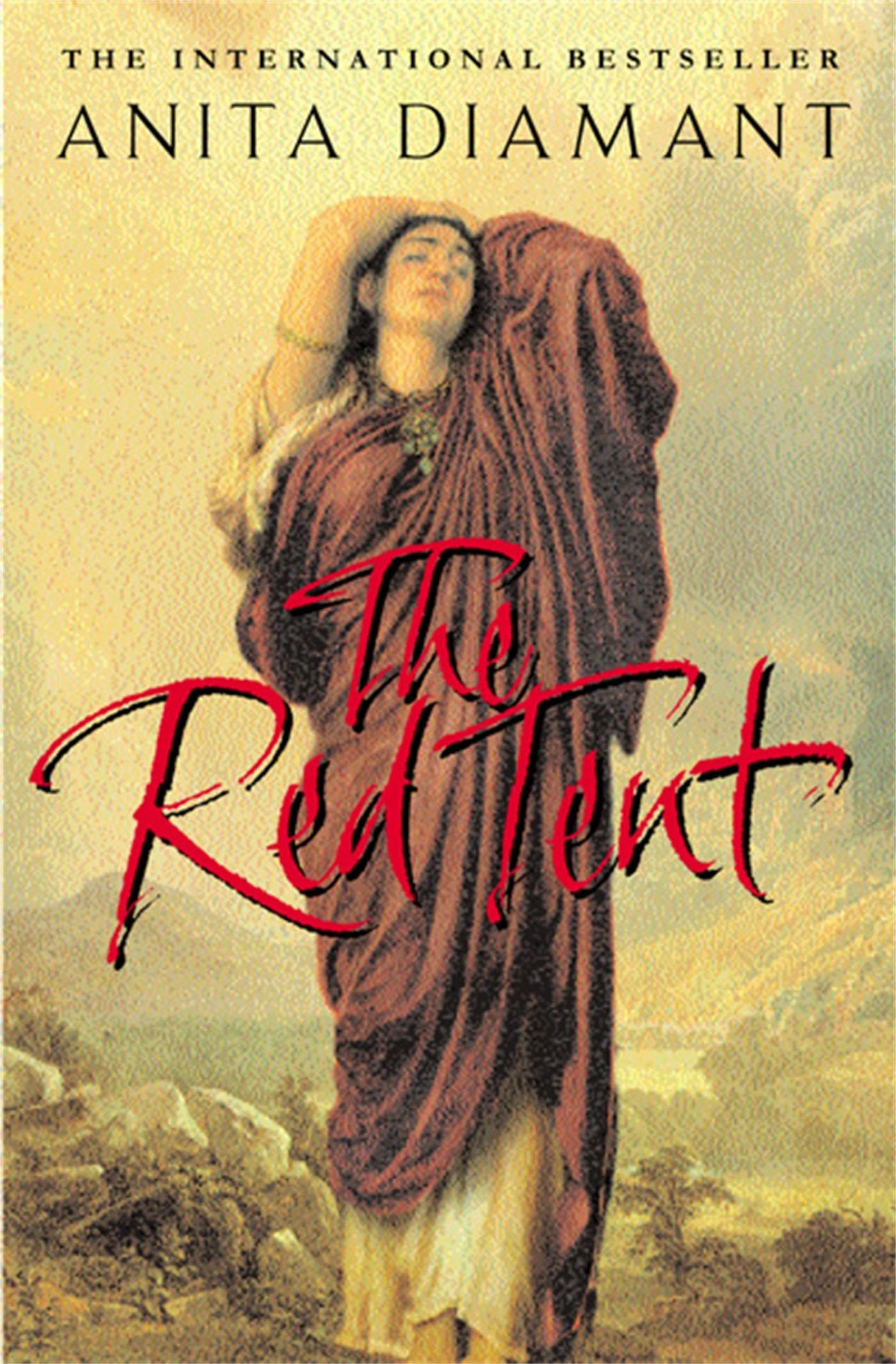 The Red Tent: The Bestselling Classic - a Feminist Retelling of The Story of Dinah