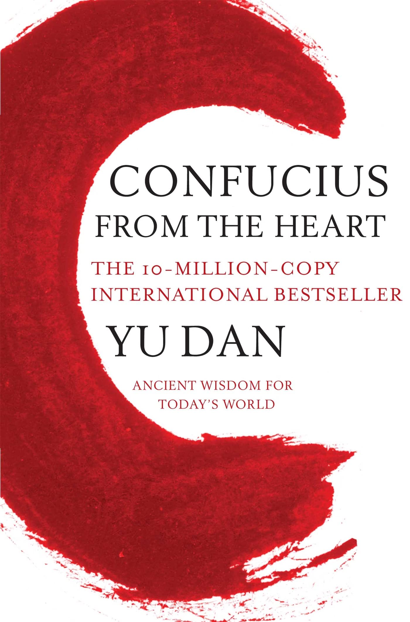 Confucius from The Heart: Ancient Wisdom for Today's World