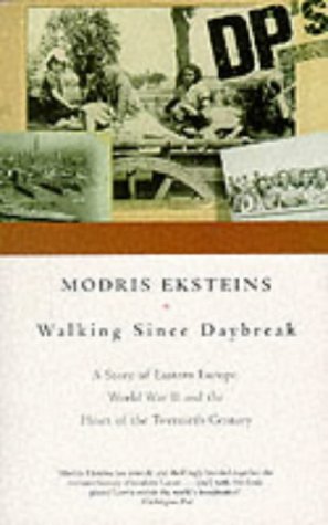 Walking since Daybreak: a Story of Eastern Europe, World Wa