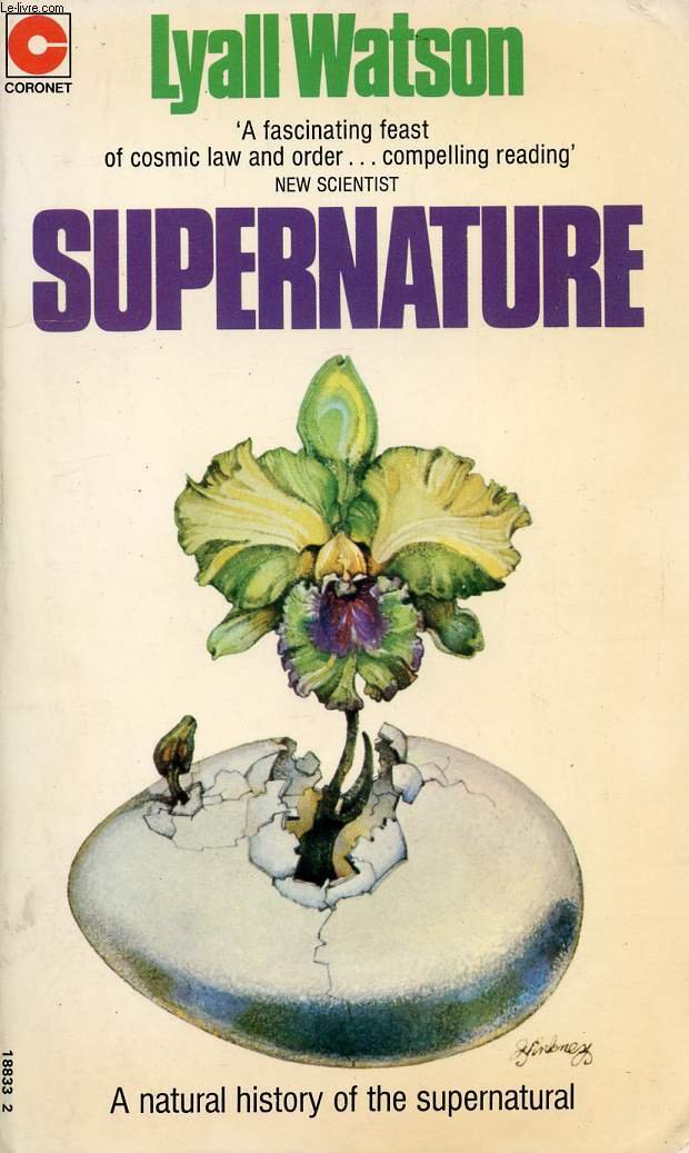 Supernature : a Natural History of The Supernatural