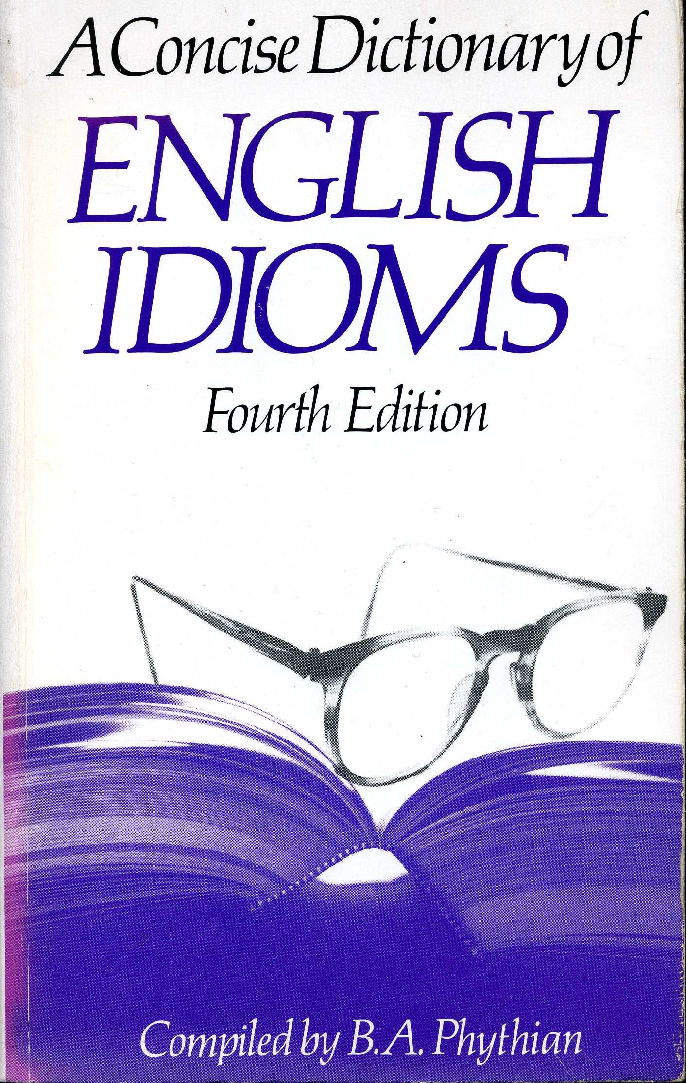 A Concise Dictionary of English Idioms