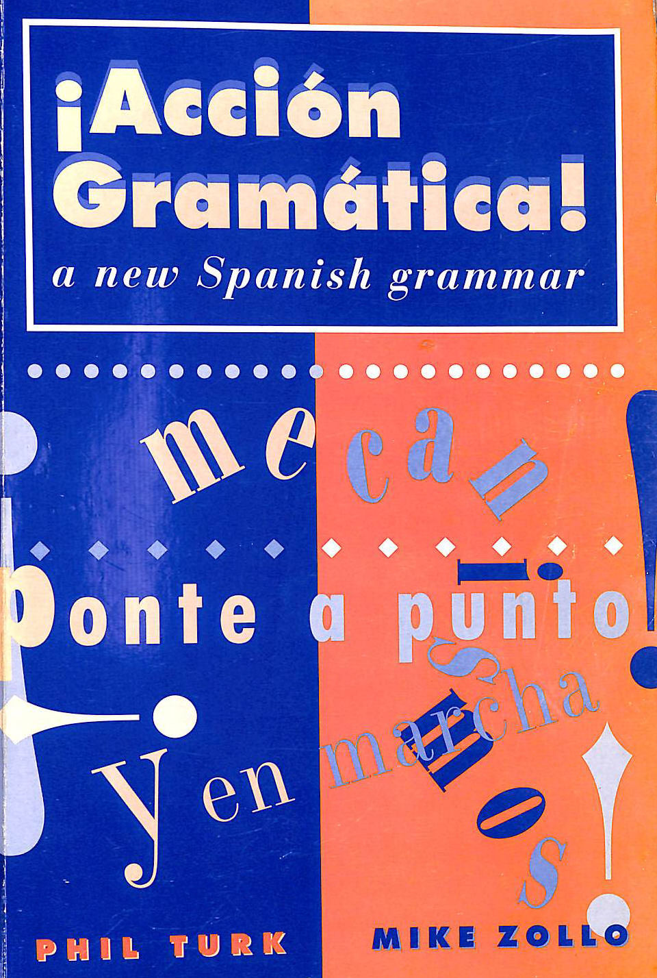¡Acción Gramática!: New Advanced Spanish Grammar