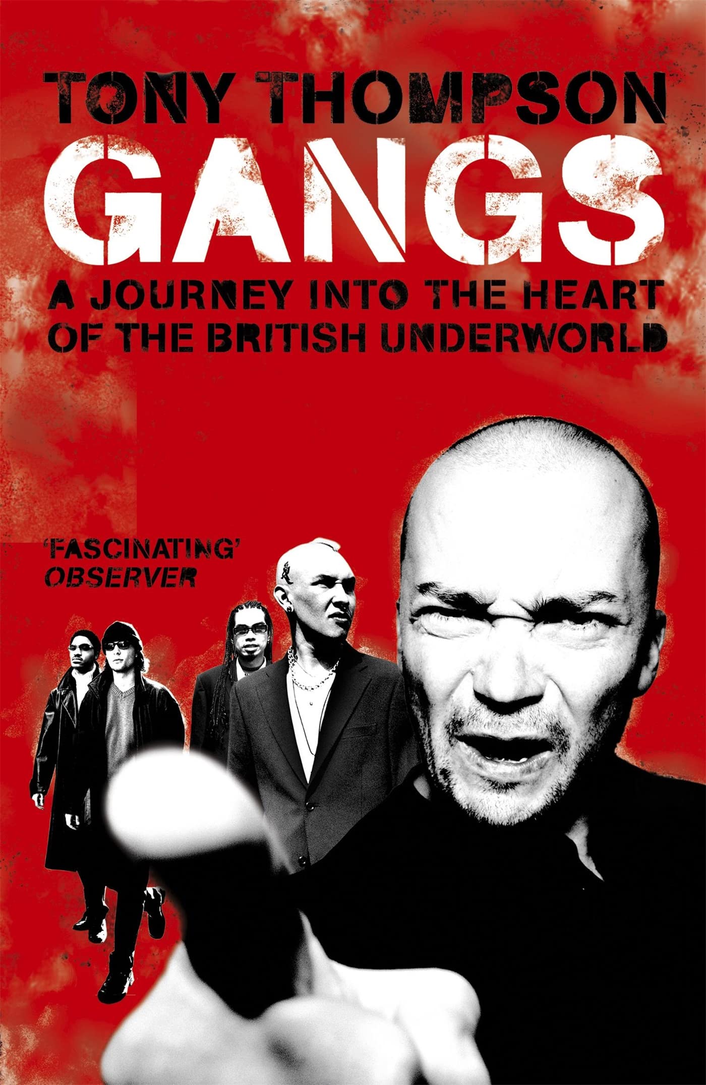 Gangs: a Journey into The Heart of The British Underworld