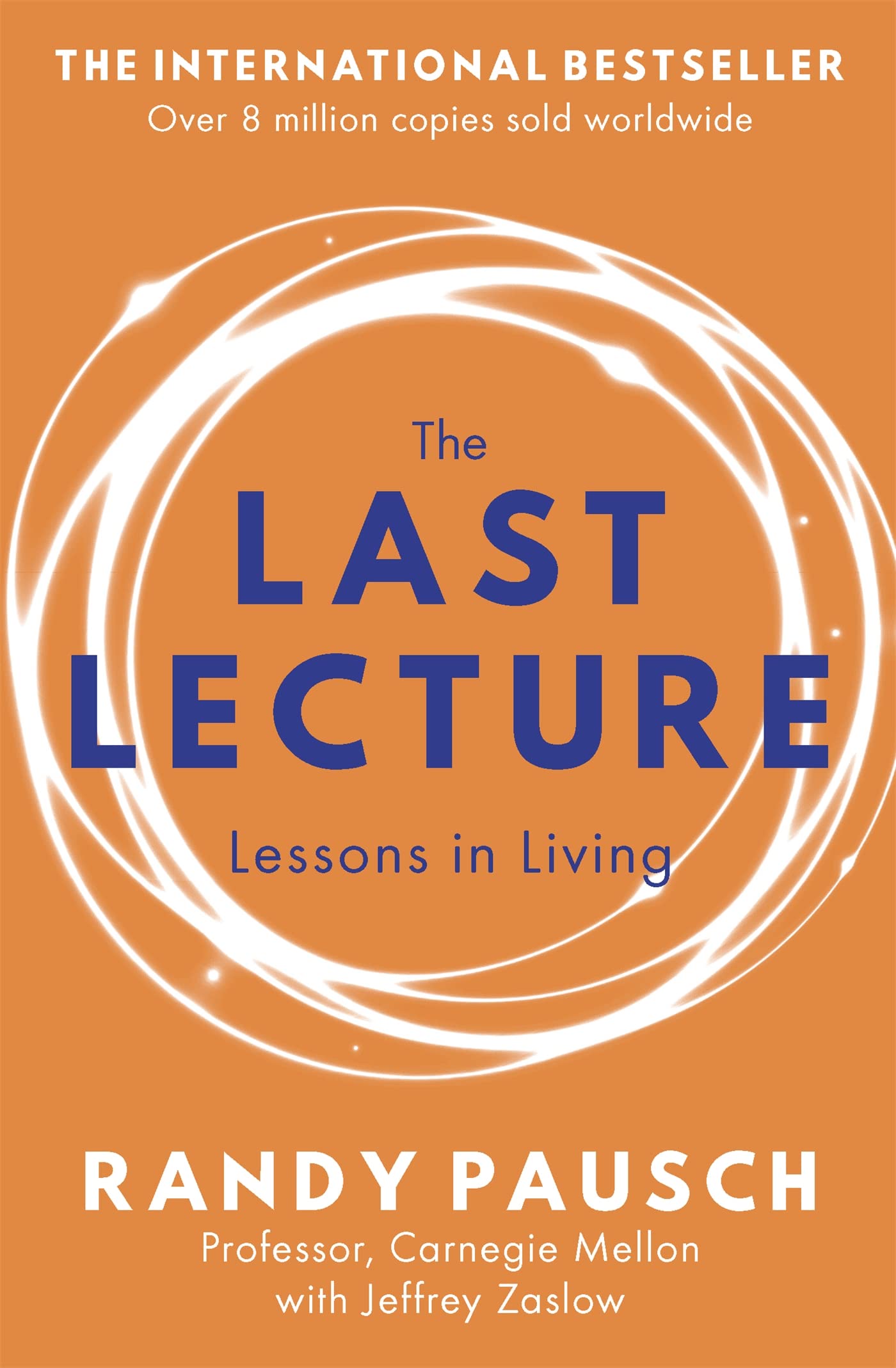 The Last Lecture: Lessons in Living