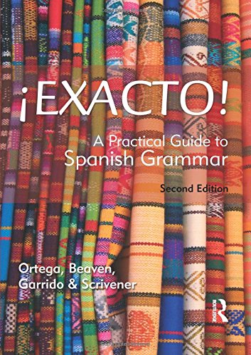 Exacto! a Practical Guide to Spanish Grammar