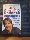 Jeff Foxworthy's Redneck Dictionary: Words You Thought You Knew The Meaning of