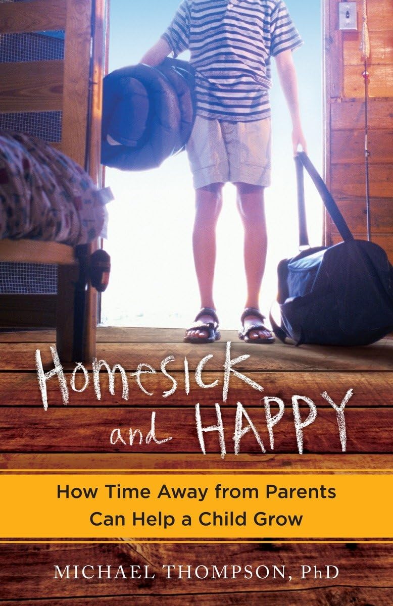 Homesick And Happy: How Time Away from Parents Can Help a Child Grow