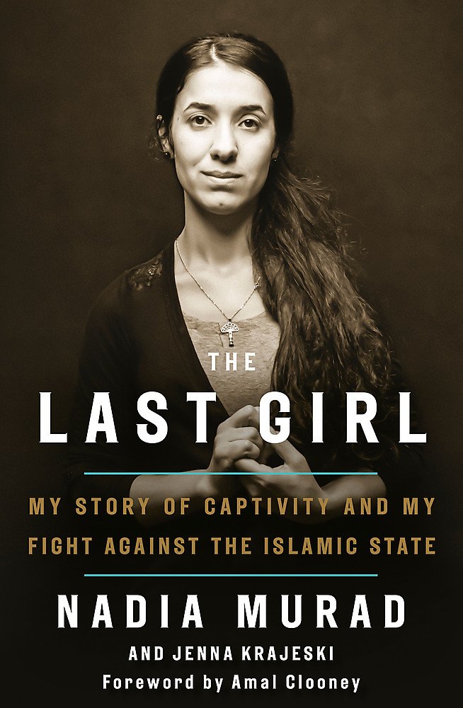 The Last Girl: My Story of Captivity And My Fight against The Islamic State