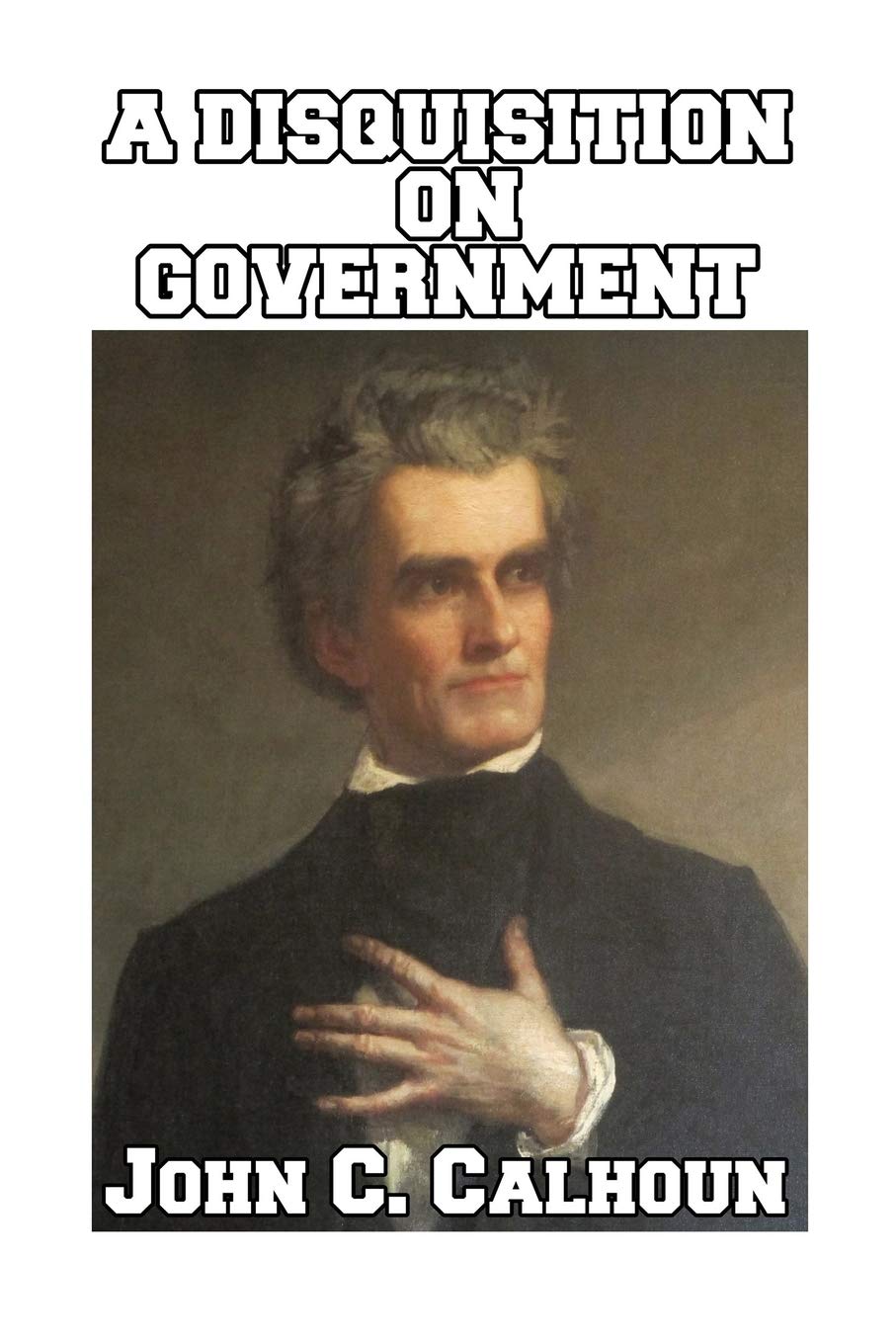 A Disquisition on Government