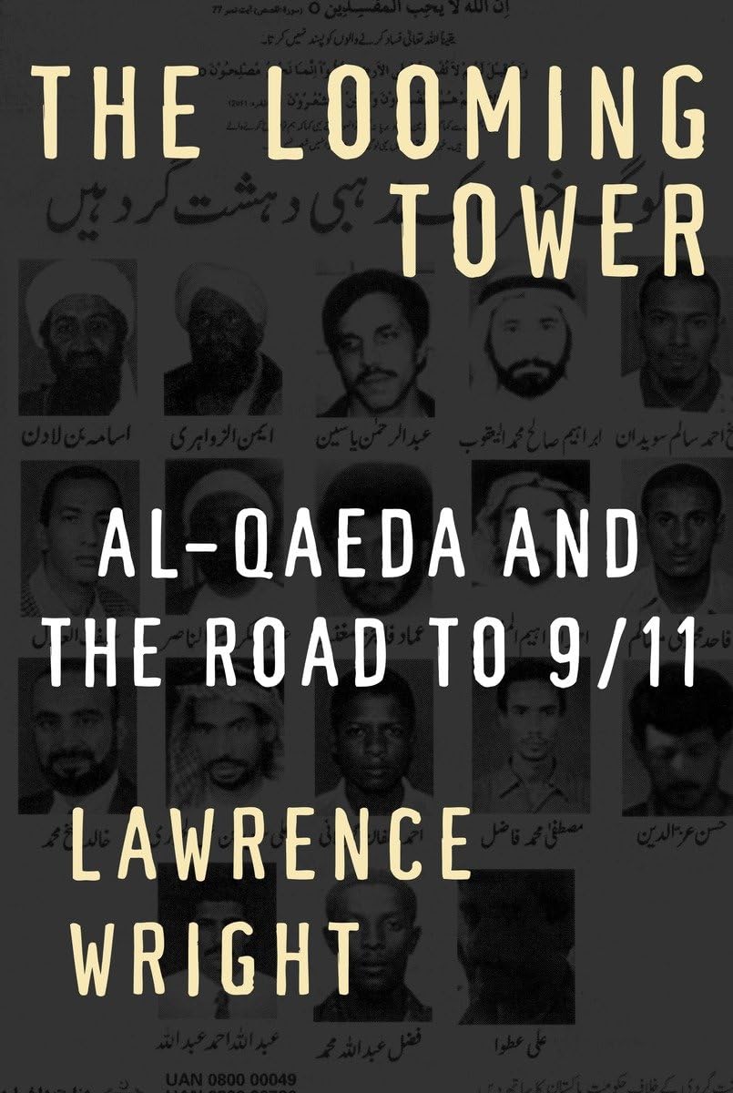 The Looming Tower: Al-qaeda And The Road to 9/11