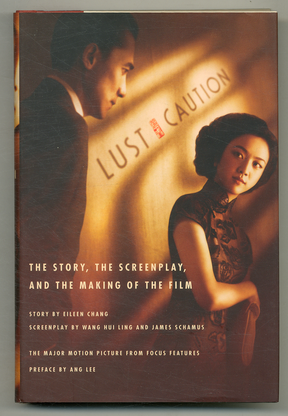 Lust, Caution: The Story, the Screenplay, and the Making of the Film