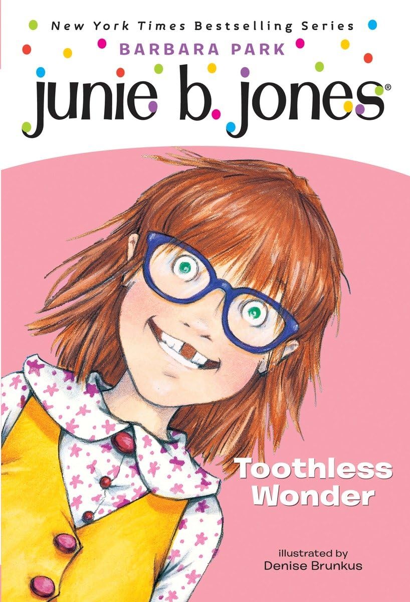 Junie B., First Grader: Toothless Wonder