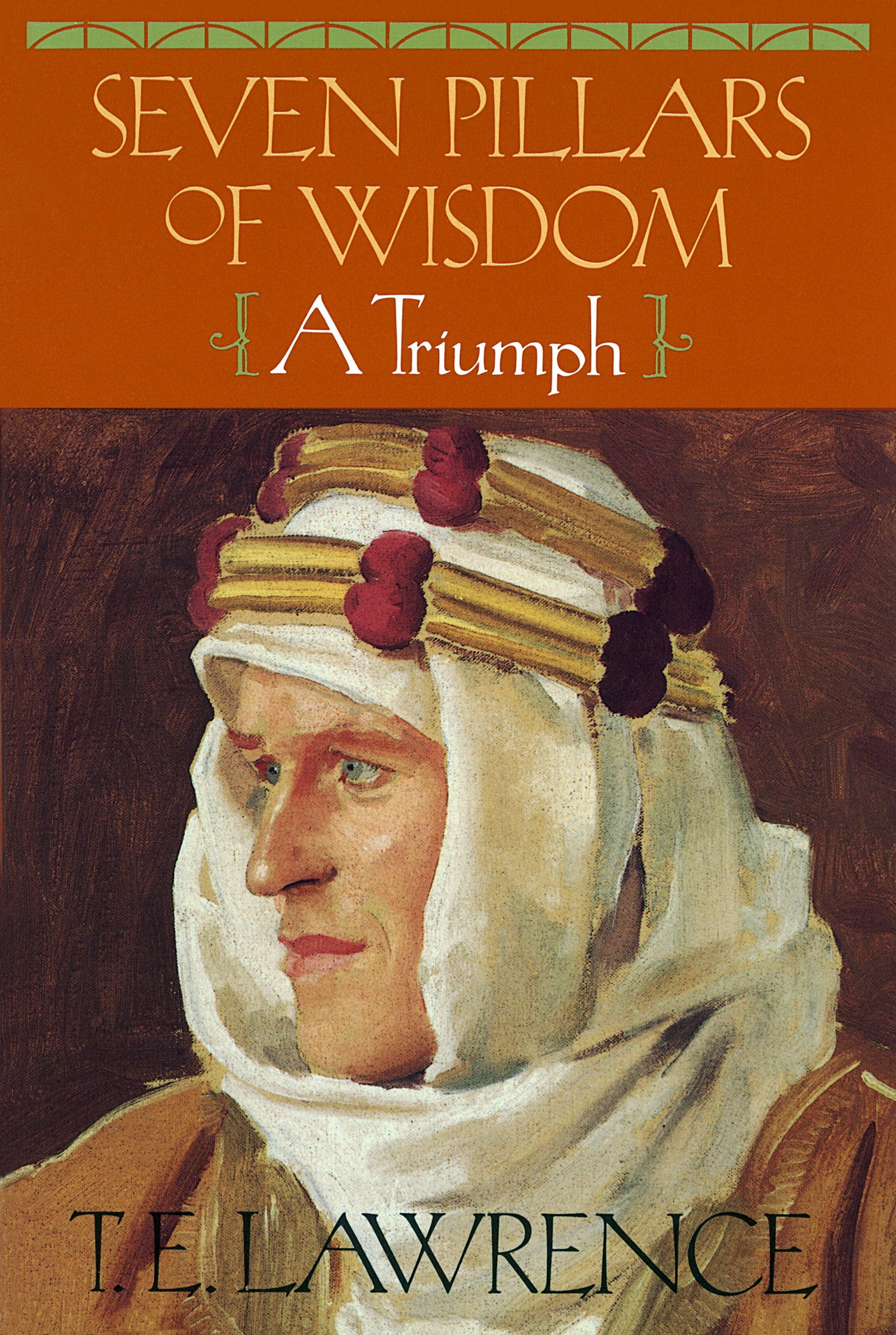 Seven Pillars of Wisdom: a Triumph