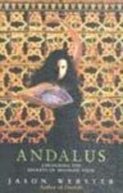 Andalus: Unlocking The Secrets of Moorish Spain