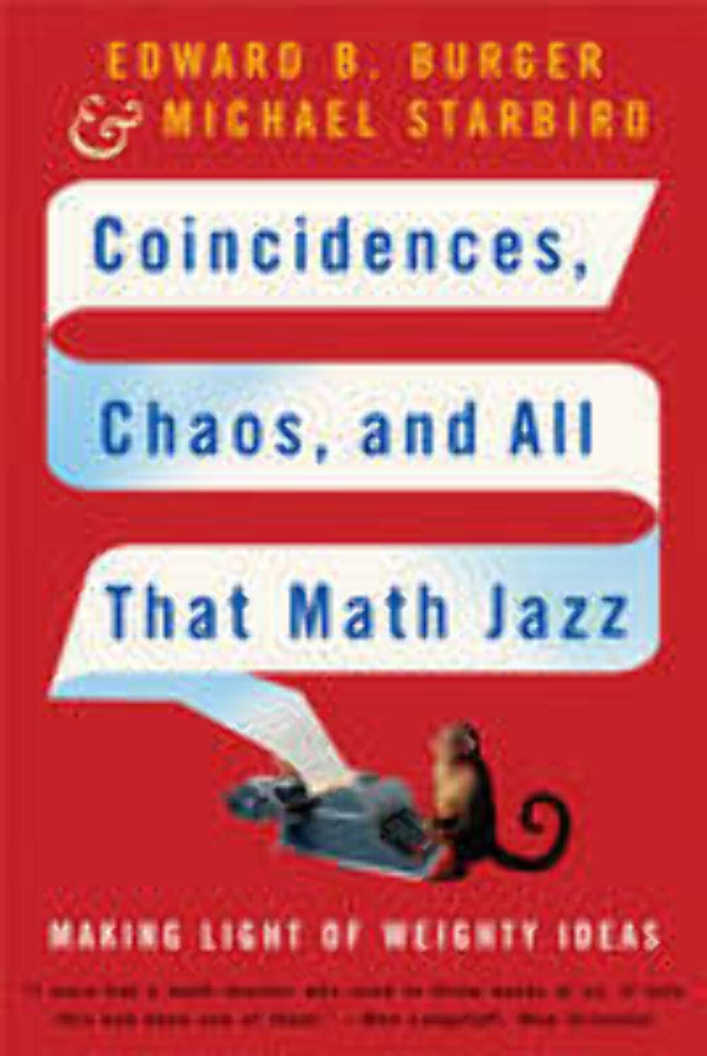 Coincidences, Chaos, And All That Math Jazz: Making Light of Weighty Ideas