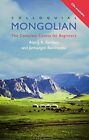 Colloquial Mongolian: The Complete Course for Beginners