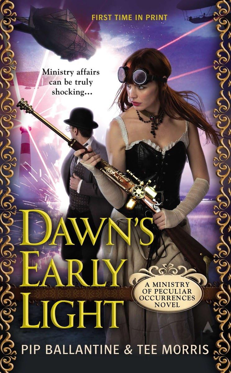 Dawn's Early Light: a Ministry of Peculiar Occurrences Novel: 1