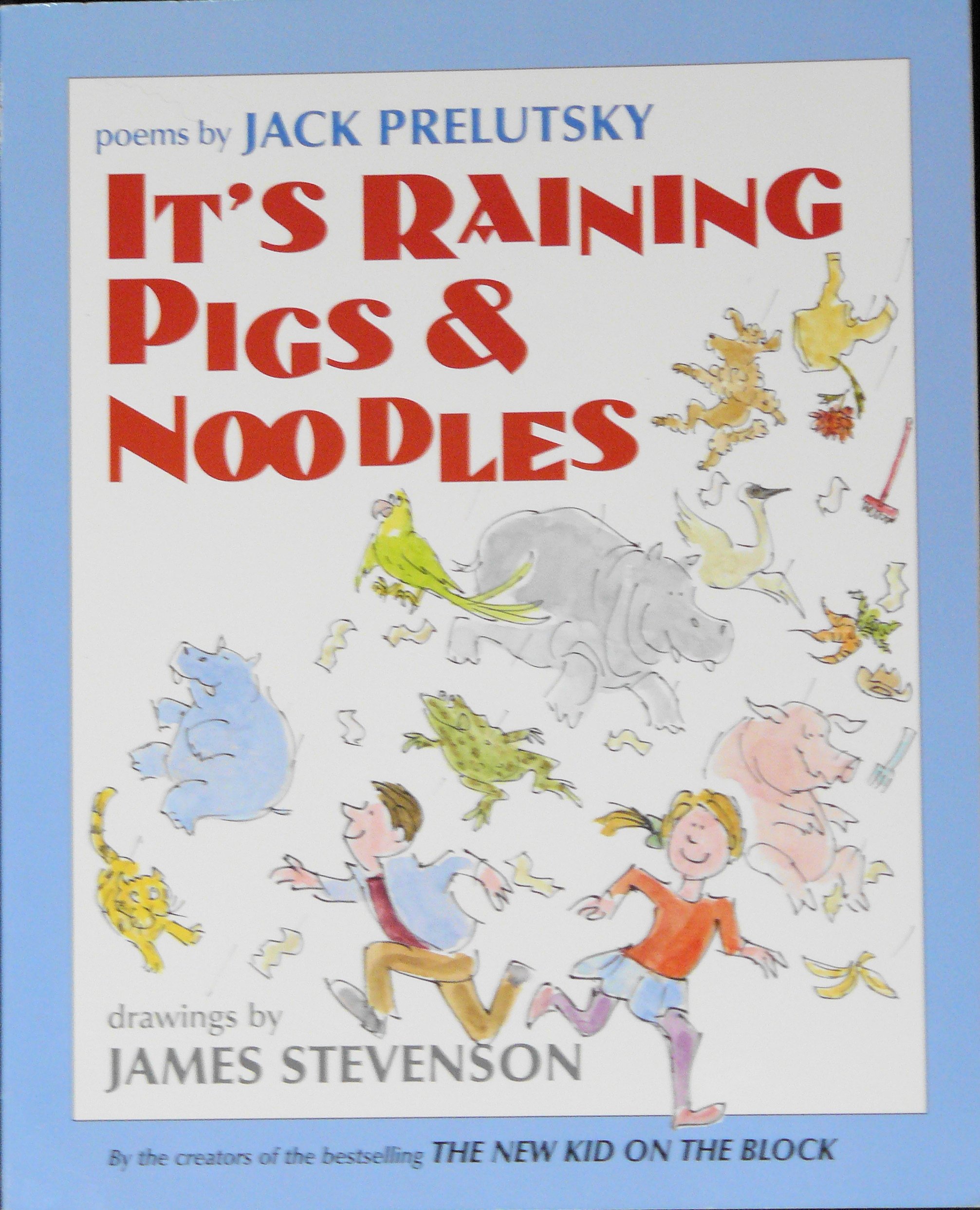 It's Raining Pigs & Noodles: Poems