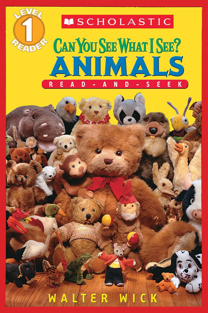 Scholastic Reader Level 1: Can You See What I See? Animals: Read-and-seek