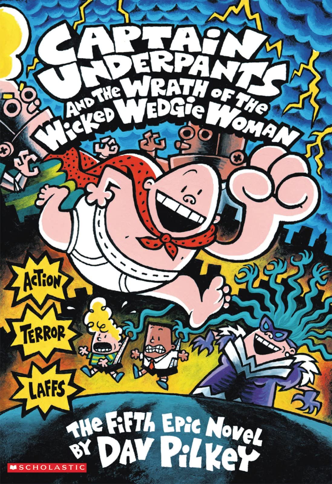 Captain Underpants And The Wrath of The Wicked Wedgie Woman