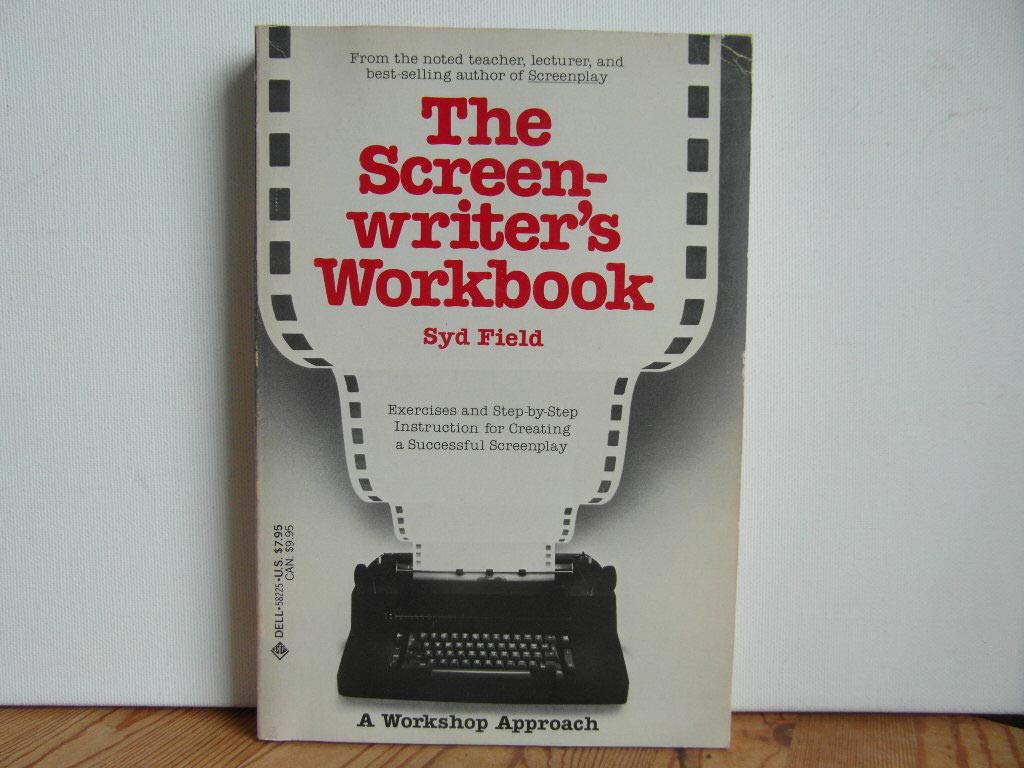 The Screenwriter's Workbook: Exercises And Step-by-step Instruction for Creating a Successful Screenplay