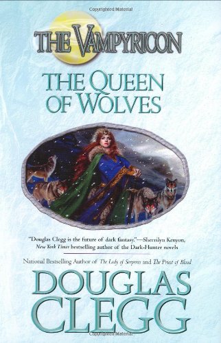 The Queen of Wolves: The Vampyricon, Book Iii