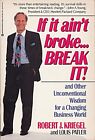 If It Ain't Brokeâ¦break It!