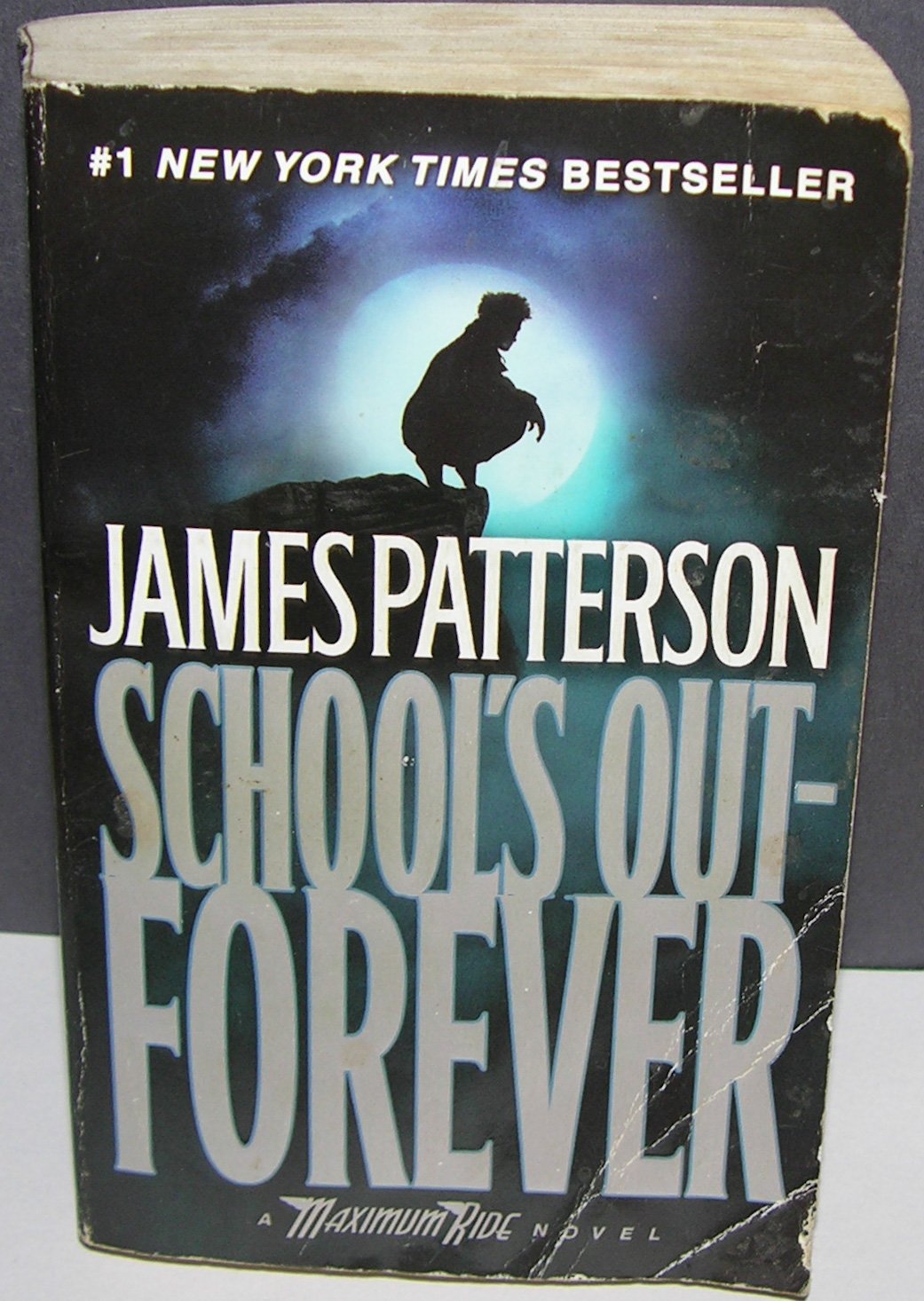 School's Out - Forever: a Maximum Ride Novel