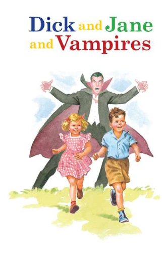 Dick And Jane And Vampires