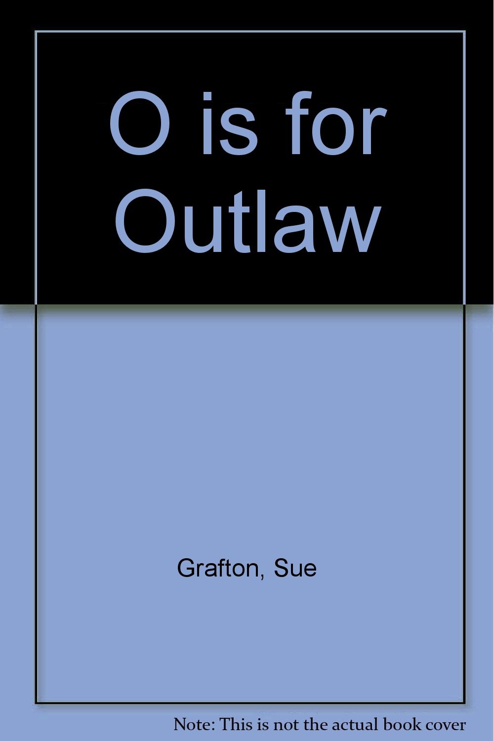 O Is for Outlaw