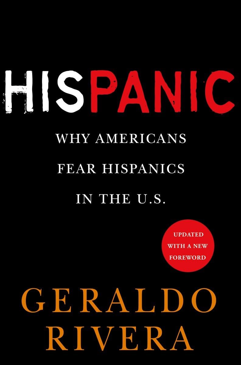 His Panic: Why Americans Fear Hispanics in The U.s.