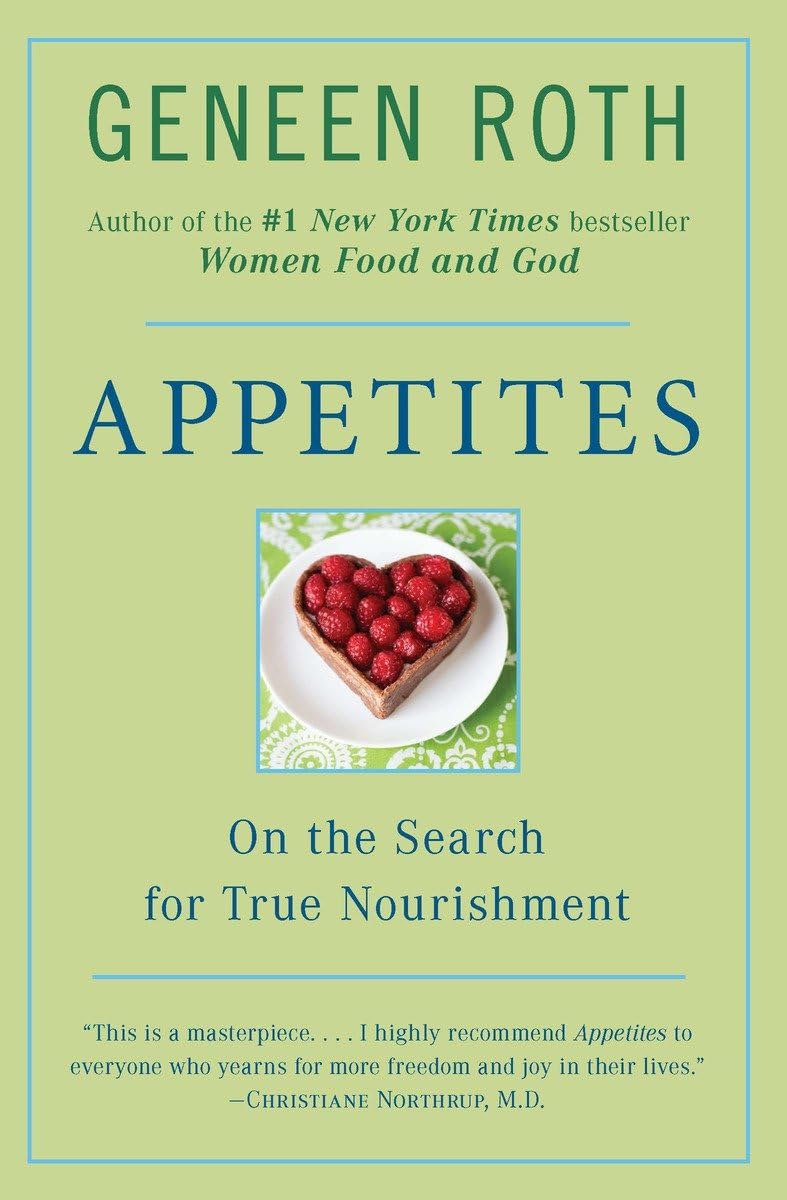 Appetites: on The Search for True Nourishment