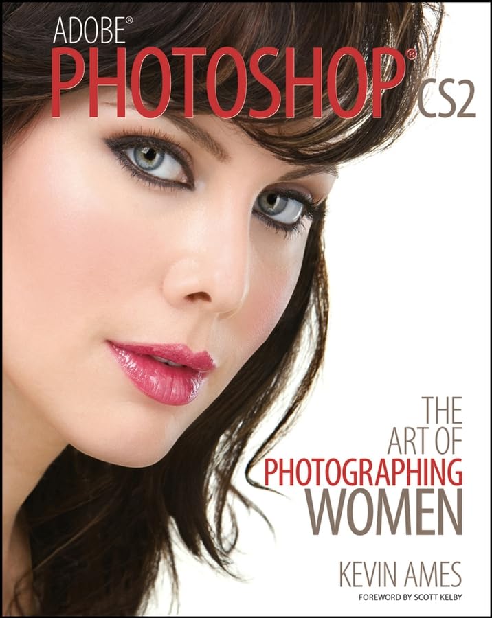 Adobe Photoshop CS2: The Art of Photographing Women