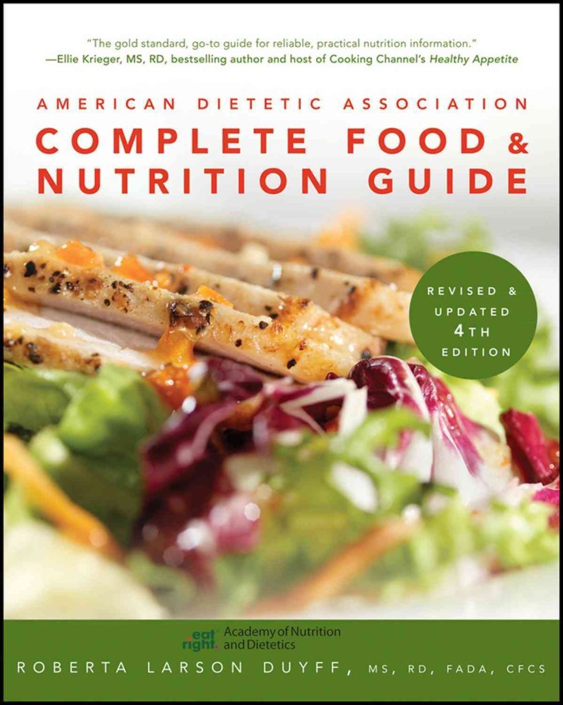 American Dietetic Association Complete Food and Nutrition Guide