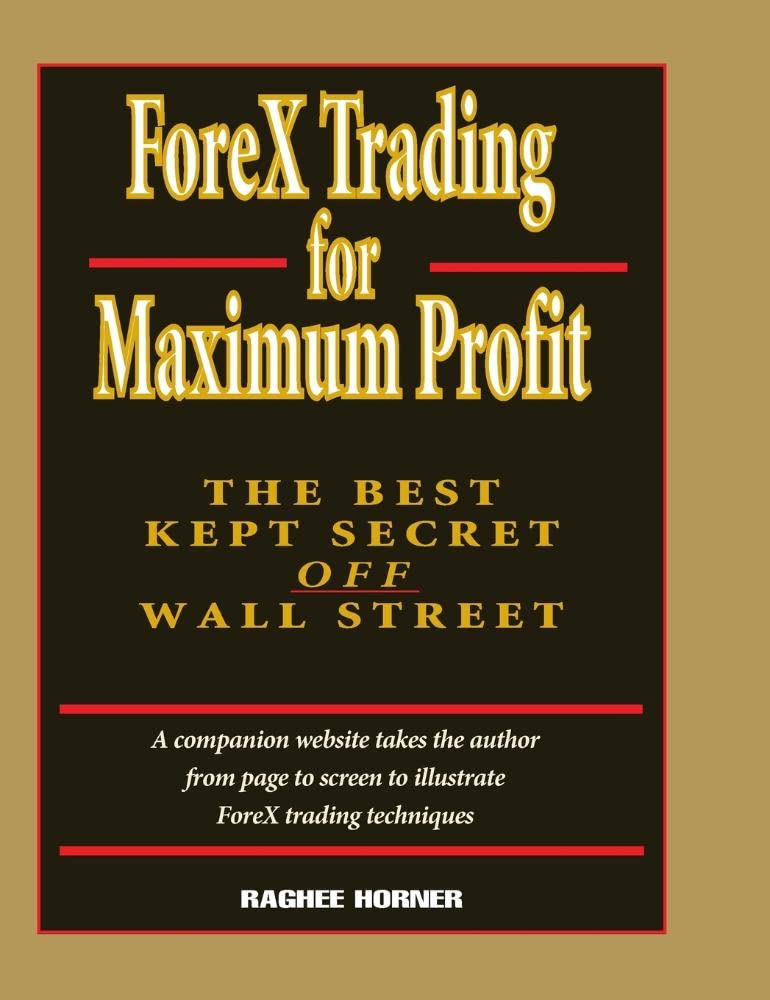 Forex Trading for Maximum Profit: The Best Kept Secret off Wall Street