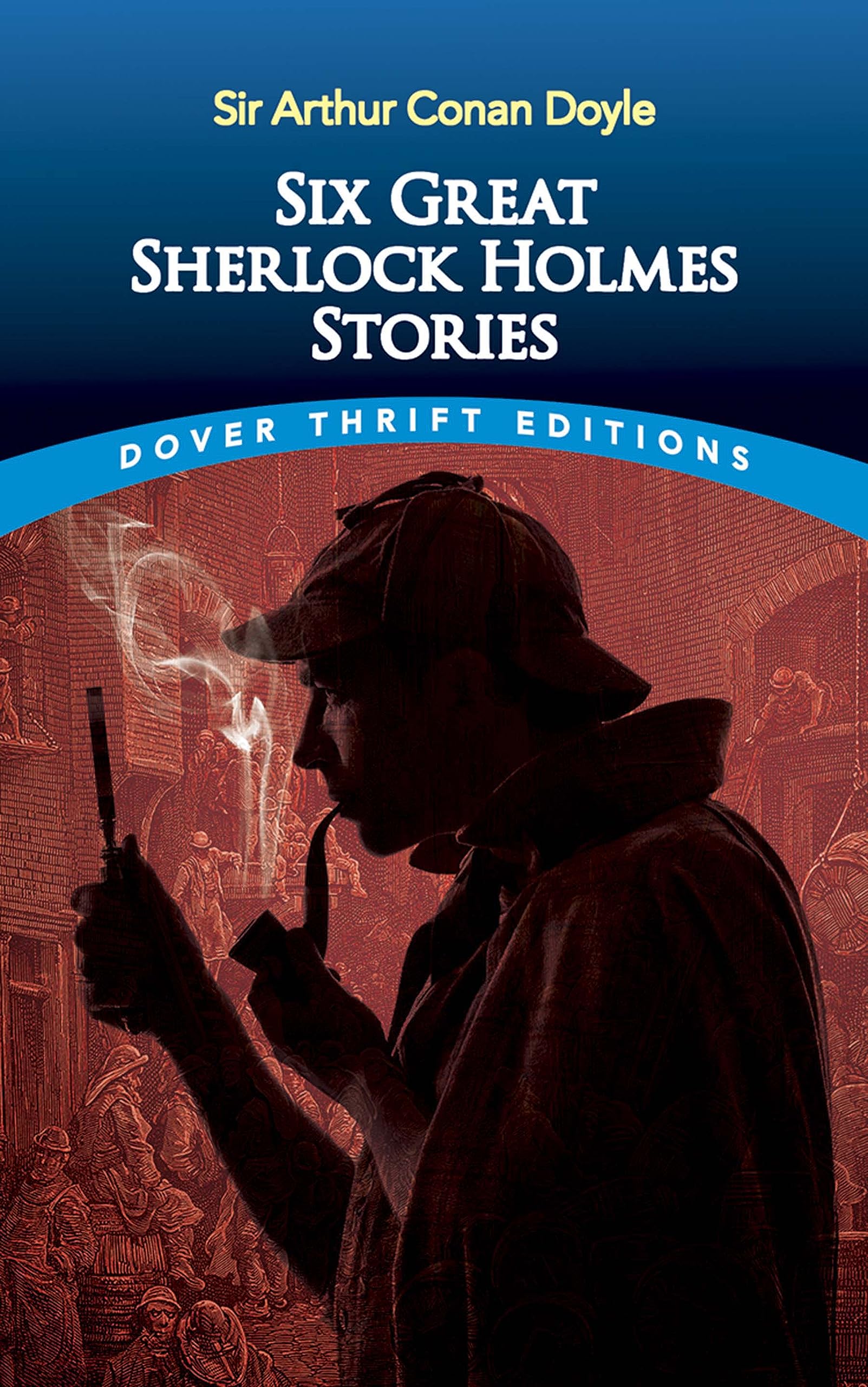 Six Great Sherlock Holmes Stories