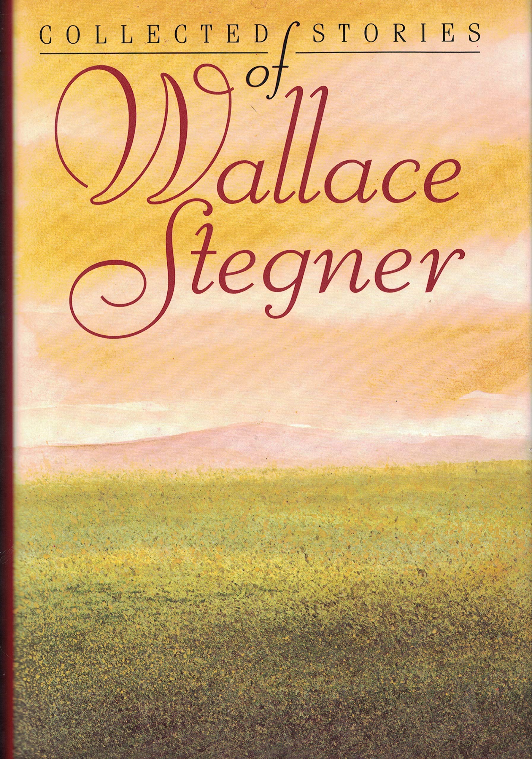 Collected Stories of Wallace Stegner