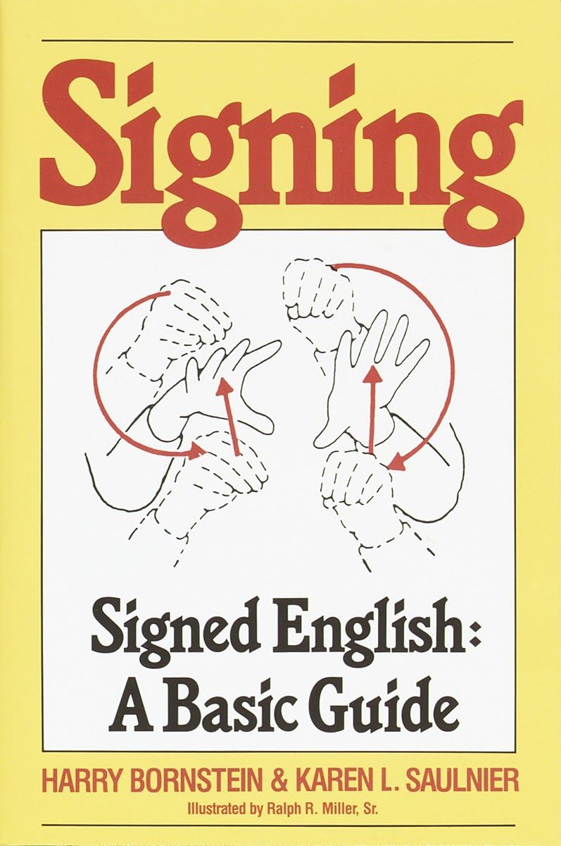 Signing: Signed English: a Basic Guide