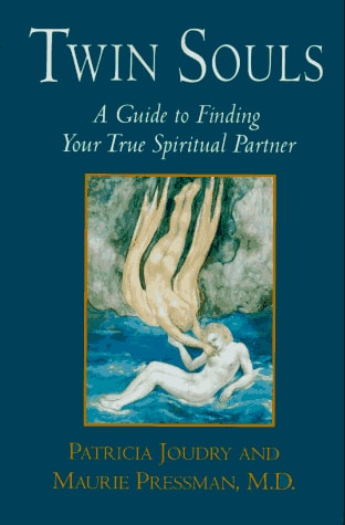 Twin Souls: A Guide to Finding Your True Spiritual Partner