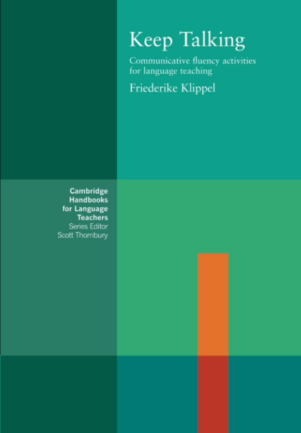 Keep Talking : Communicative Fluency Activities for Language Teaching