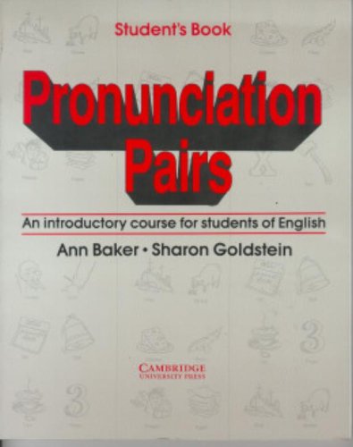 Pronunciation Pairs : An Introductory Course for Students of English