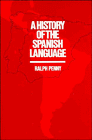 A History of The Spanish Language