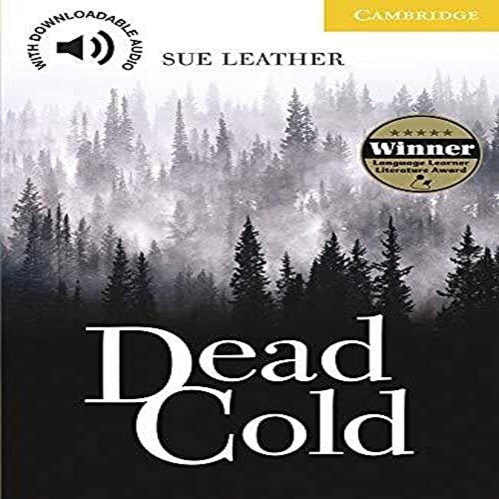 Dead Cold. Level 2 Elementary / Lower-intermediate. A2. Cambridge English Readers.