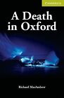 A Death in Oxford. Starter Level Beginner. A1. Cambridge English Readers.