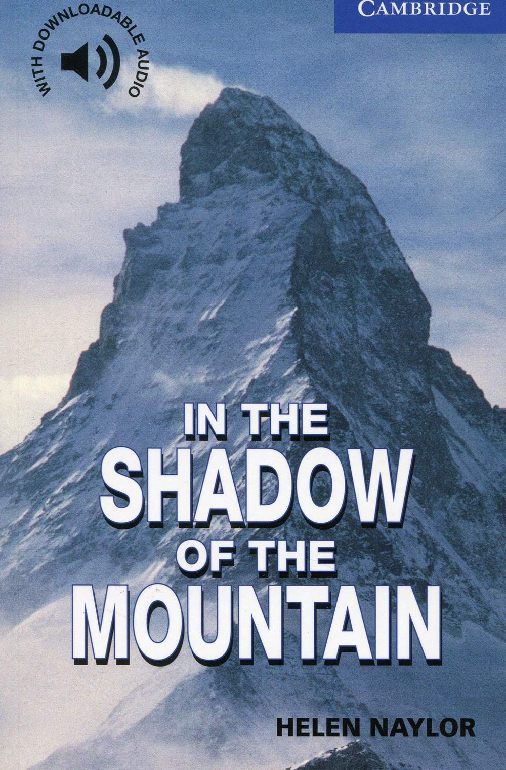 In The Shadow of The Mountain. Level 5 Upper Intermediate. B2. Cambridge English Readers.